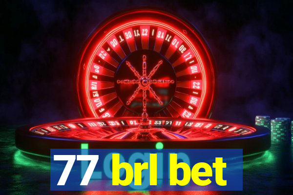 77 brl bet